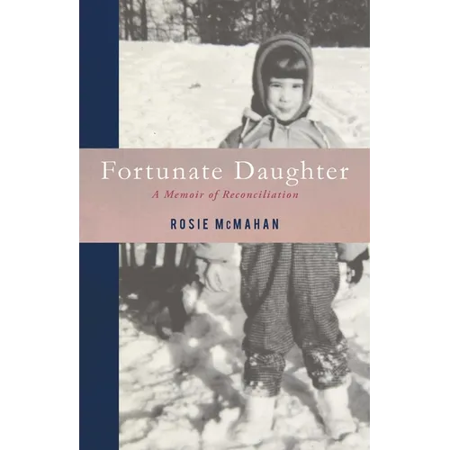 Fortunate Daughter: A Memoir of Reconciliation - Paperback