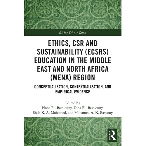 Ethics, CSR and Sustainability (ECSRS) Education in the Middle East and North Africa (MENA) Region: Conceptualization, Contextualization, and Empirica - Paperback