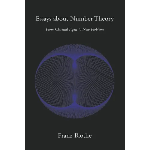 Essays about Number Theory: From Classical Topics to New Problems - Paperback