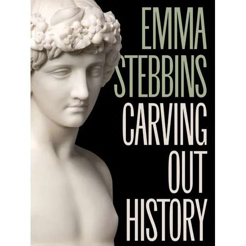Emma Stebbins: Carving Out History
