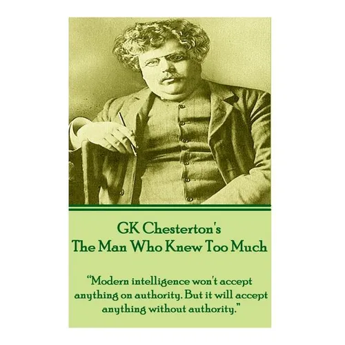 GK Chesterton's The Man Who Knew Too Much: 