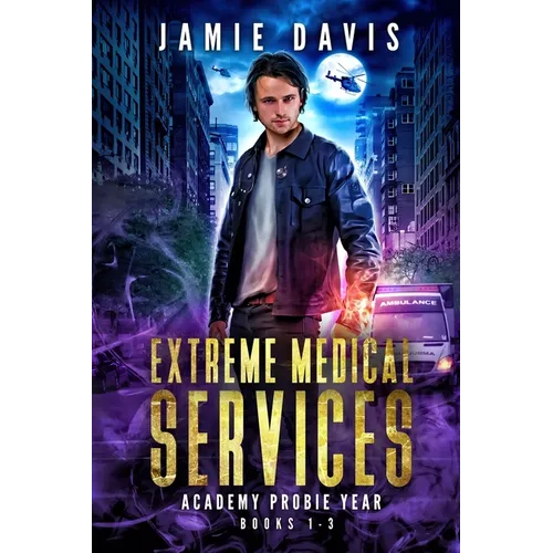 Extreme Medical Services Box Set Vol 1 - 3: Medical Care of the Fringes of Humanity - Paperback