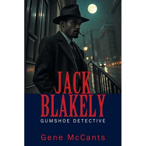 Jack Blakely: Gumshoe Detective - Paperback