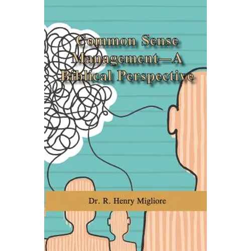 Common Sense Management- A Biblical Perspective - Paperback