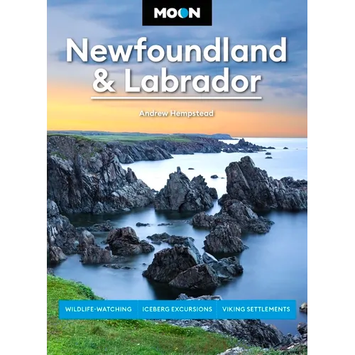 Moon Newfoundland & Labrador: Wildlife-Watching, Iceberg Excursions, Viking Settlements