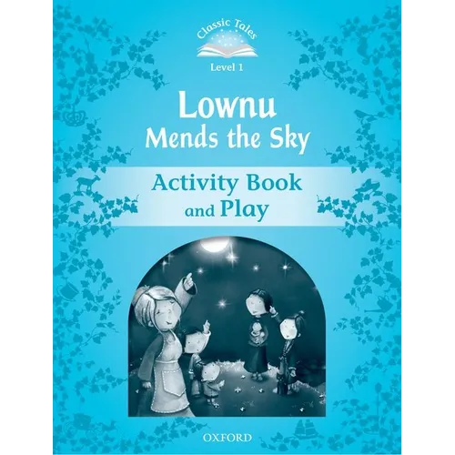 Classic Tales: Level 1: Lownu Mends the Sky Activity Book & Play - Paperback