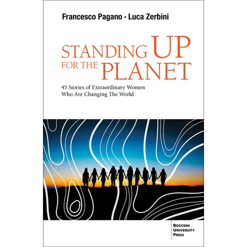 Standing Up for the Planet: 45 Stories of Extraordinary Women Who Are Changing the World - Paperback