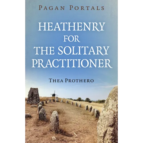 Pagan Portals - Heathenry for the Solitary Practitioner - Paperback