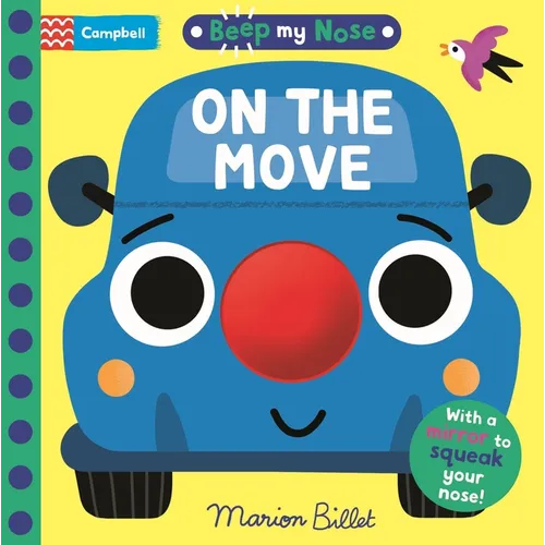 Beep My Nose on the Move: With a Mirror to Squeak Your Nose! - Board Book