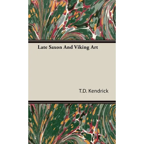 Late Saxon And Viking Art - Hardcover