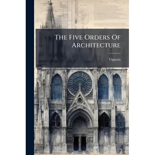 The Five Orders Of Architecture - Paperback