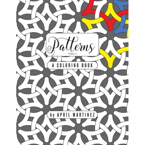 Patterns, Volume 2: A Coloring Book - Paperback