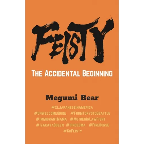 FEISTY - The Accidental Beginning - Paperback