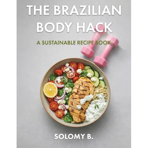The Brazilian Body Hack - Paperback