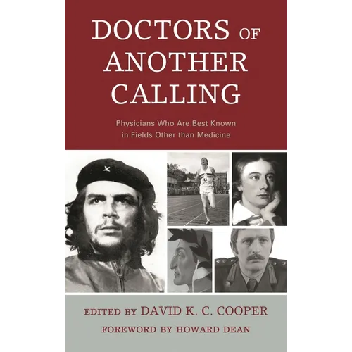 Doctors of Another Calling: Physicians Who Are Known Best in Fields Other Than Medicine - Paperback