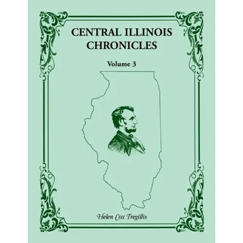 Central Illinois Chronicles, Volume 3 - Paperback