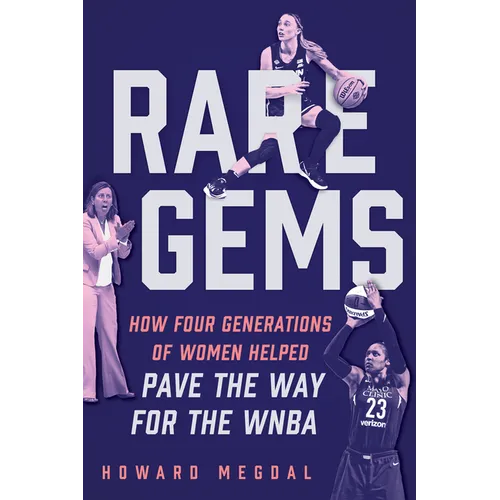 Rare Gems: How Four Generations of Women Paved the Way for the WNBA - Hardcover