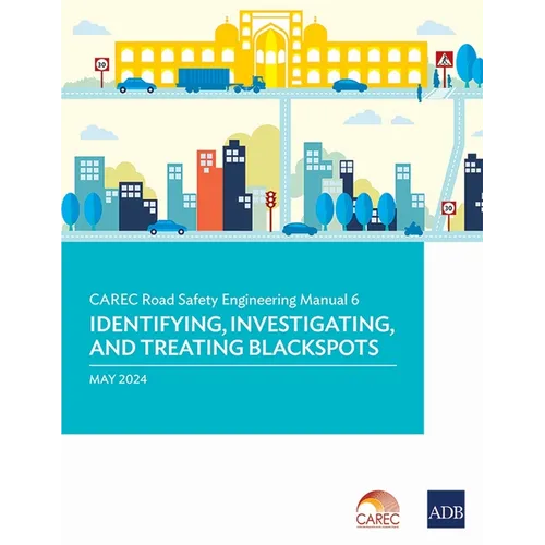 Carec Road Safety Engineering Manual 6: Identifying, Investigating, and Treating Blackspots - Paperback