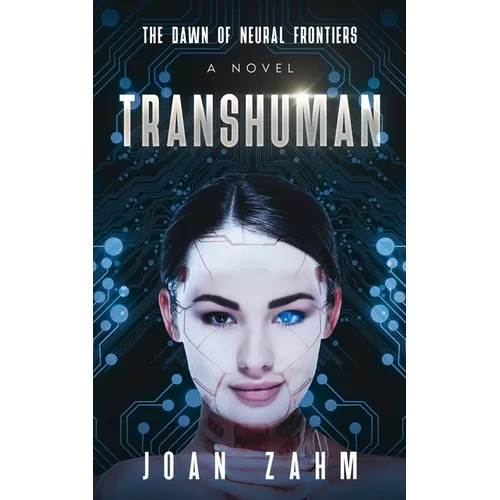 Transhuman: The Dawn of Neural Frontiers - Paperback