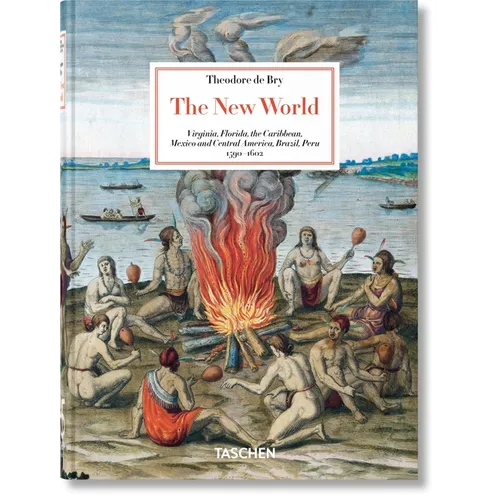 Theodore de Bry. the New World. 45th Ed. - Hardcover