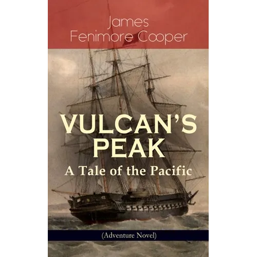 Vulcan's Peak - A Tale of the Pacific (Adventure Novel): The Crater - Paperback