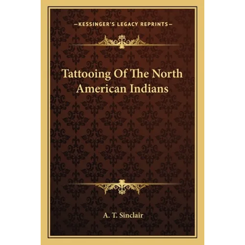 Tattooing Of The North American Indians - Paperback