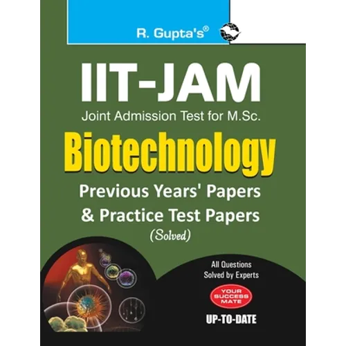 Iit-Jam: M.Sc. (Biotechnology) Previous Years & Practice Test Papers (Solved) - Paperback