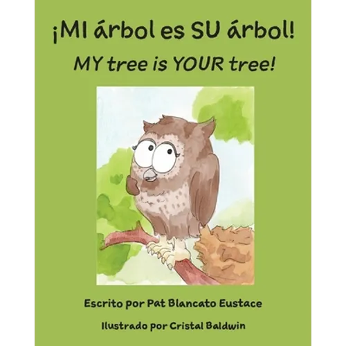 ¡MI árbol es SU árbol! / MY tree is YOUR tree! (Spanish and English Edition) - Paperback