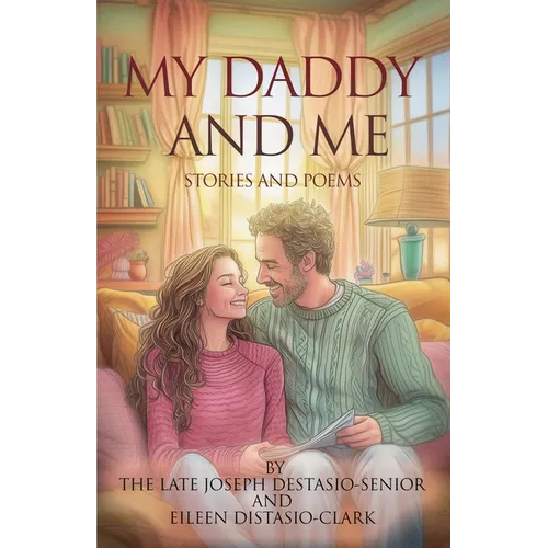 My Daddy and Me: Stories and Poems - Paperback