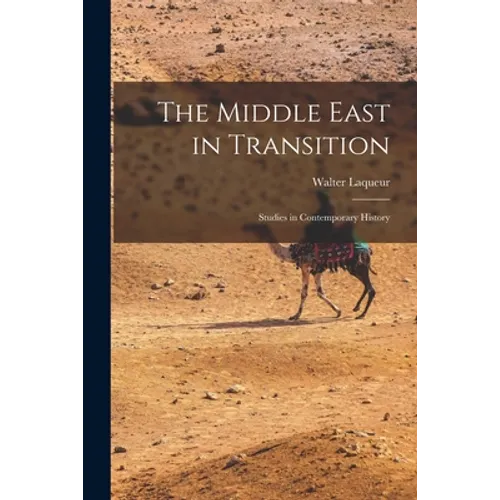 The Middle East in Transition; Studies in Contemporary History - Paperback