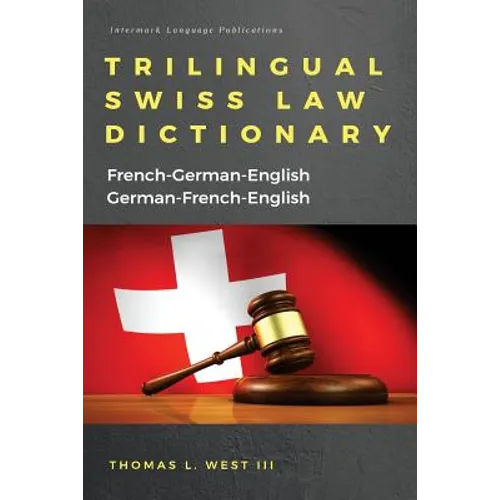 Trilingual Swiss Law Dictionary: French-German English, German-French-English - Paperback