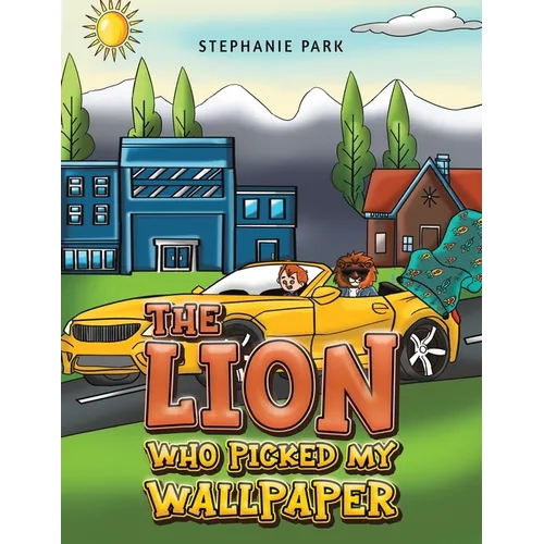 The Lion Who Picked My Wallpaper - Paperback