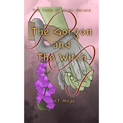 The Gorgon and The Witch - Hardcover