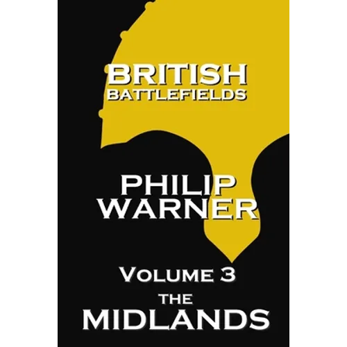 British Battlefields - Volume 3 - The Midlands - Paperback