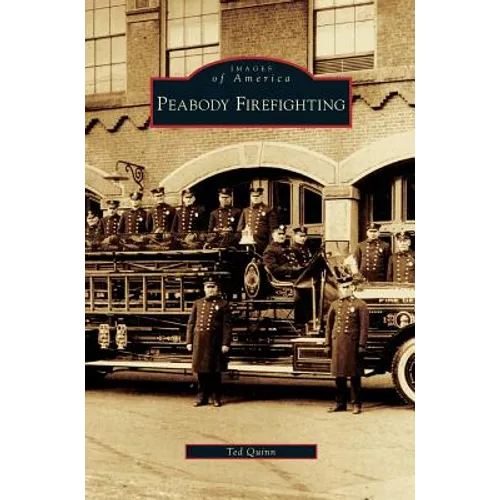 Peabody Firefighting - Hardcover