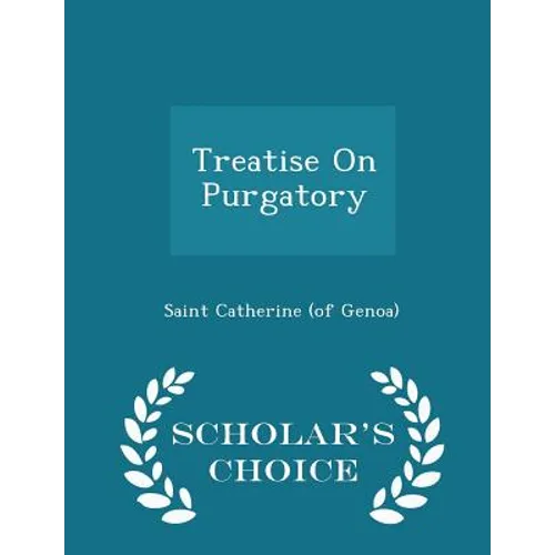Treatise on Purgatory - Scholar's Choice Edition - Paperback