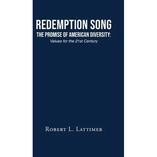 Redemption Song The Promise of American Diversity: Values for the 21st Century - Hardcover
