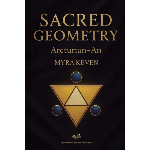Sacred Geometry: Arcturian - An - Paperback