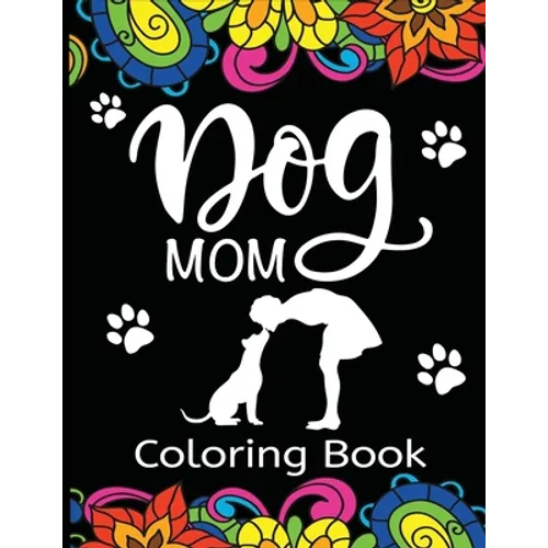 Dog Mom Coloring Book - Paperback