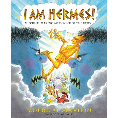 I Am Hermes!: Mischief-Making Messenger of the Gods - Paperback