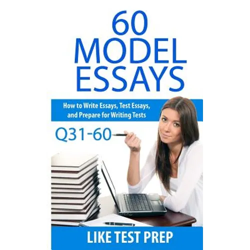 60 Model Essays Q31-60: 120 Model Essay 30 Day Pack 2 - Paperback