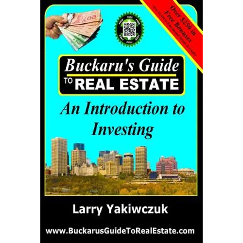 Buckaru's Guide to Real Estate: An Introduction to Investing - Paperback