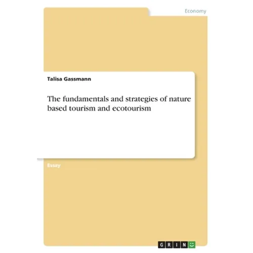 The fundamentals and strategies of nature based tourism and ecotourism - Paperback