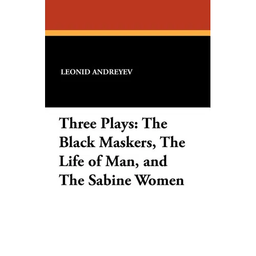 Three Plays: The Black Maskers, the Life of Man, and the Sabine Women - Paperback