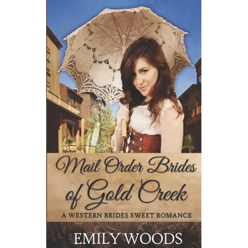 Mail Order Brides of Gold Creek - Paperback