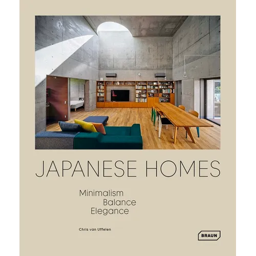 Japanese Homes: Minimalism, Balance, Elegance - Hardcover