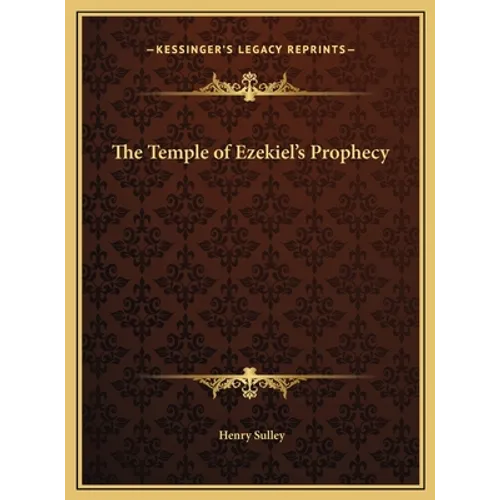 The Temple of Ezekiel's Prophecy - Hardcover