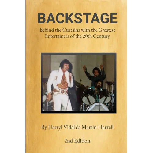 BACKSTAGE - Behind the Curtains with the Greatest Entertainers of the 20th Century - Paperback
