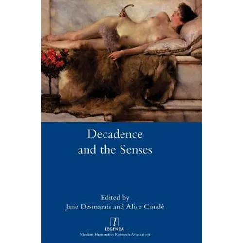 Decadence and the Senses - Hardcover