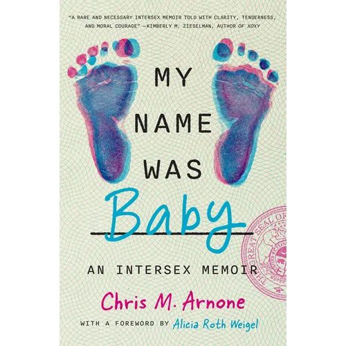 My Name Was Baby: An Intersex Memoir - Hardcover